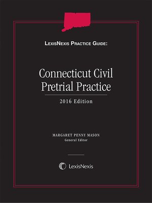 cover image of LexisNexis Practice Guide: Connecticut Civil Pretrial Practice